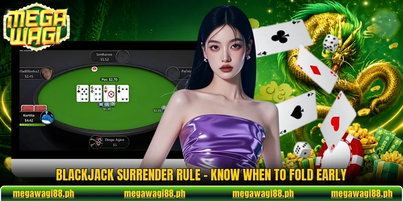 Blackjack Surrender Rule - Know When To Fold Early 3 Blackjack Surrender Rule - Know When To Fold Early