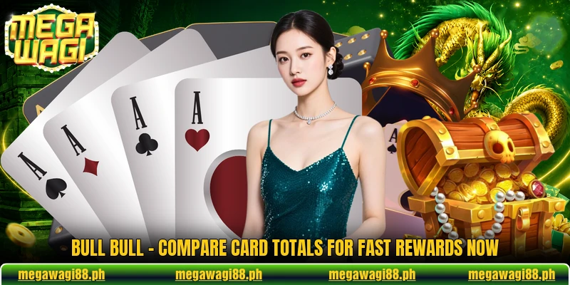 Bull Bull - Compare Card Totals For Fast Rewards Now 1 Bull Bull - Compare Card Totals For Fast Rewards Now