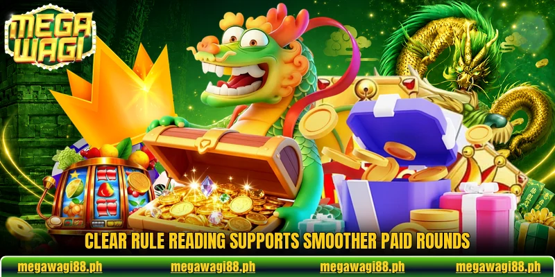 Clear rule reading supports smoother paid rounds