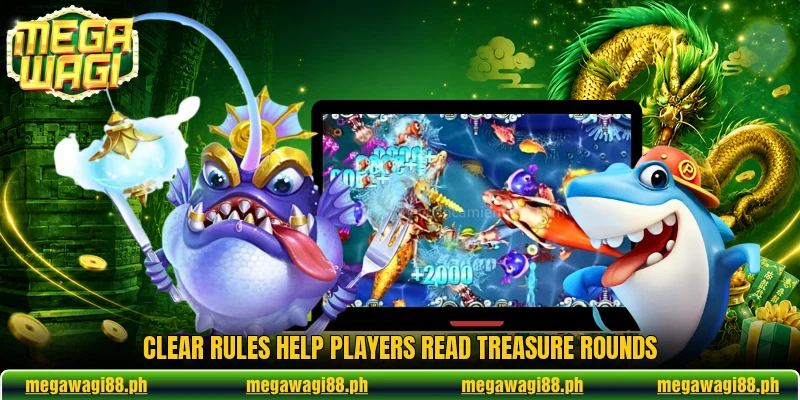 Clear rules help players read treasure rounds