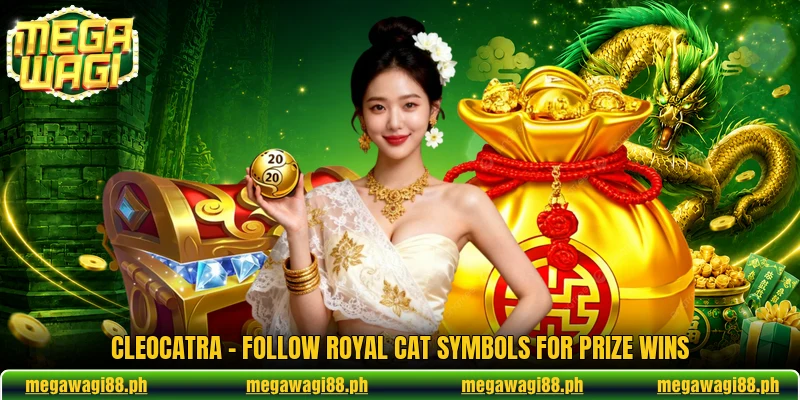 Cleocatra - Follow Royal Cat Symbols For Prize Wins 2 Cleocatra - Follow Royal Cat Symbols For Prize Wins