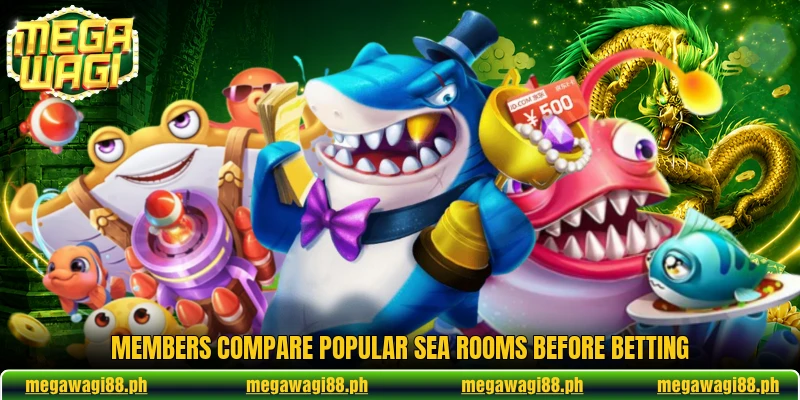 Members compare popular sea rooms before betting Members compare popular sea rooms before betting