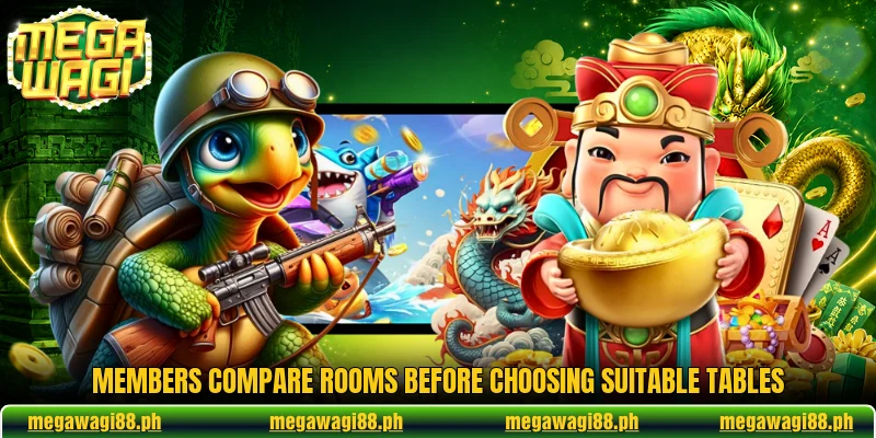 Members compare rooms before choosing suitable tables
