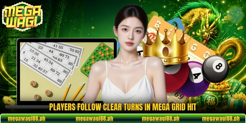 Players follow clear turns in Mega Grid Hit Players follow clear turns in Mega Grid Hit