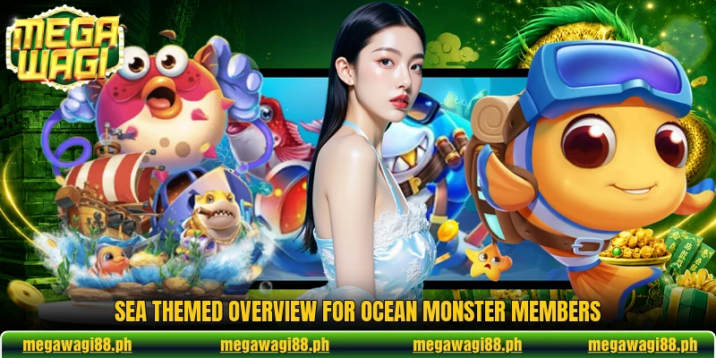 Sea themed overview for Ocean Monster members
