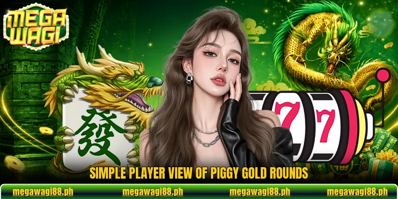 Simple player view of Piggy Gold rounds