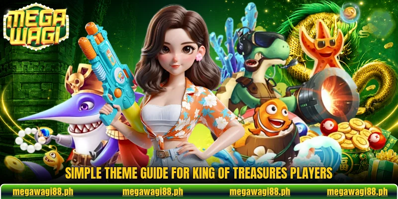Simple theme guide for King of Treasures players