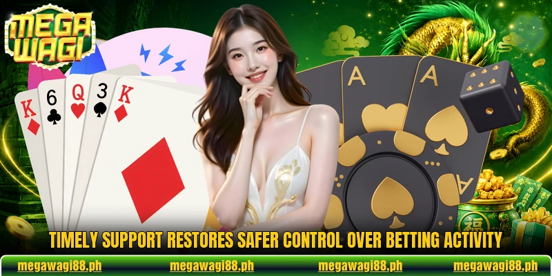 Timely support restores safer control over betting activity Timely support restores safer control over betting activity