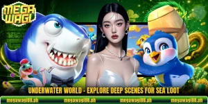 Underwater World - Explore Deep Scenes For Sea Loot